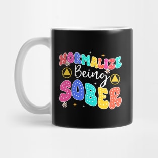 Sober Life Drug Addiction Recovery Normalize Being Sober Mug